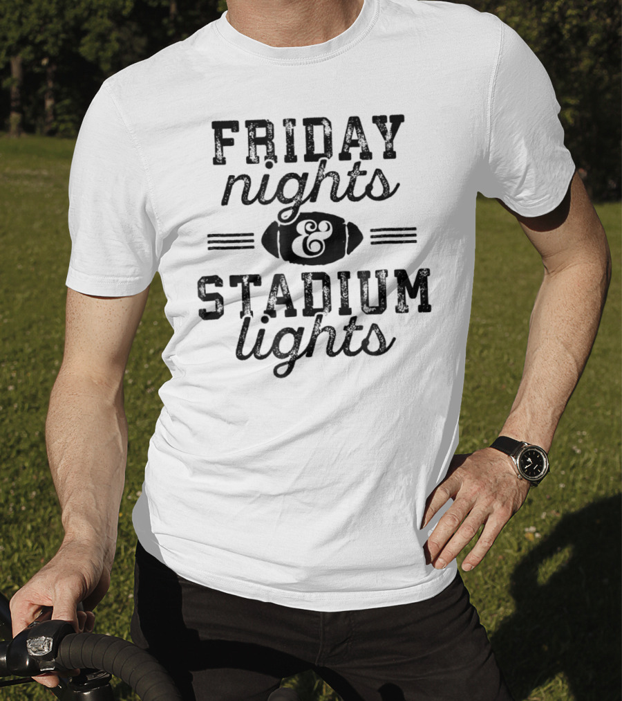 High School Football Mom Friday Nights Stadium Lights T-Shirt