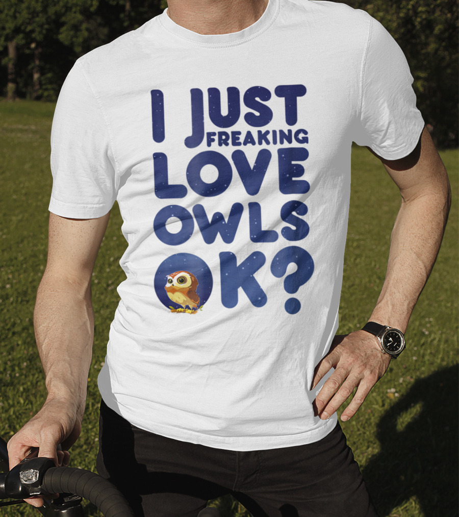 I Just Freaking Love Owls Ok Kawaii Owl Face T-Shirt