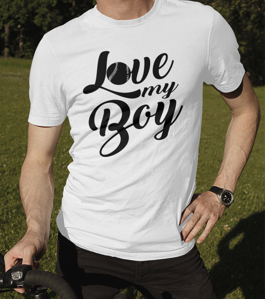 Love My Boy Baseball T-Shirt