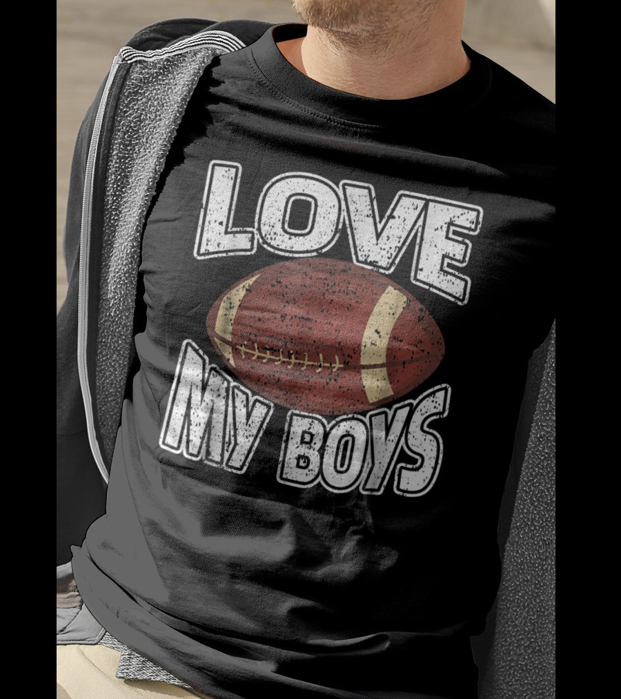 Love My Boys Football Mom American Football 127 T-Shirt