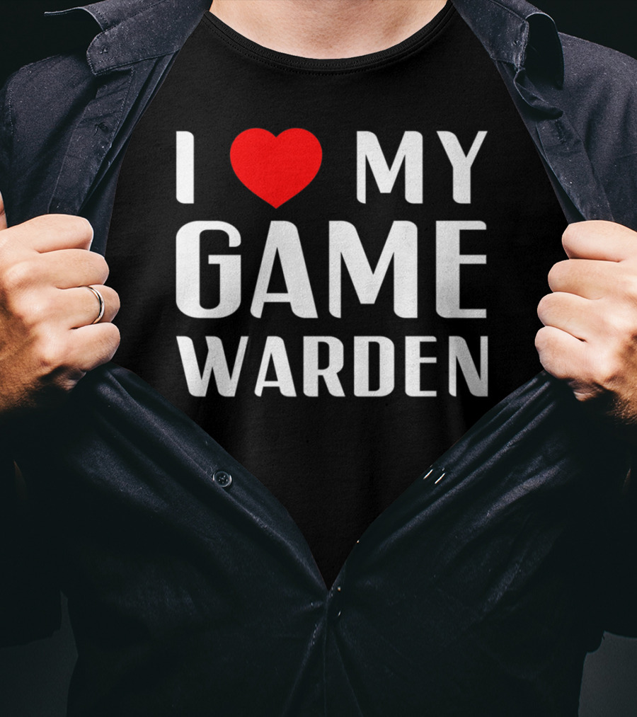I Love My Game Warden Proud Mom Wife Girlfriend T-Shirt