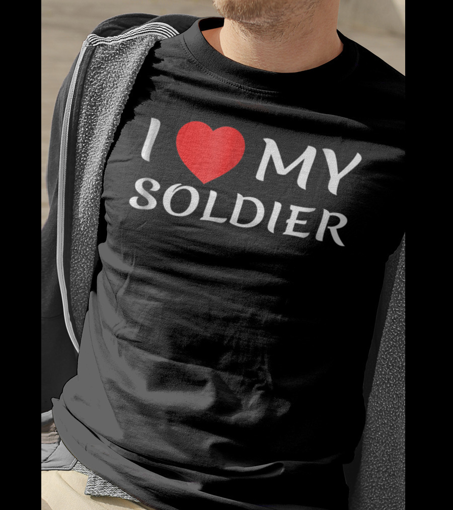 I Love My Soldier Girlfriend Wife Mom Mother T-Shirt