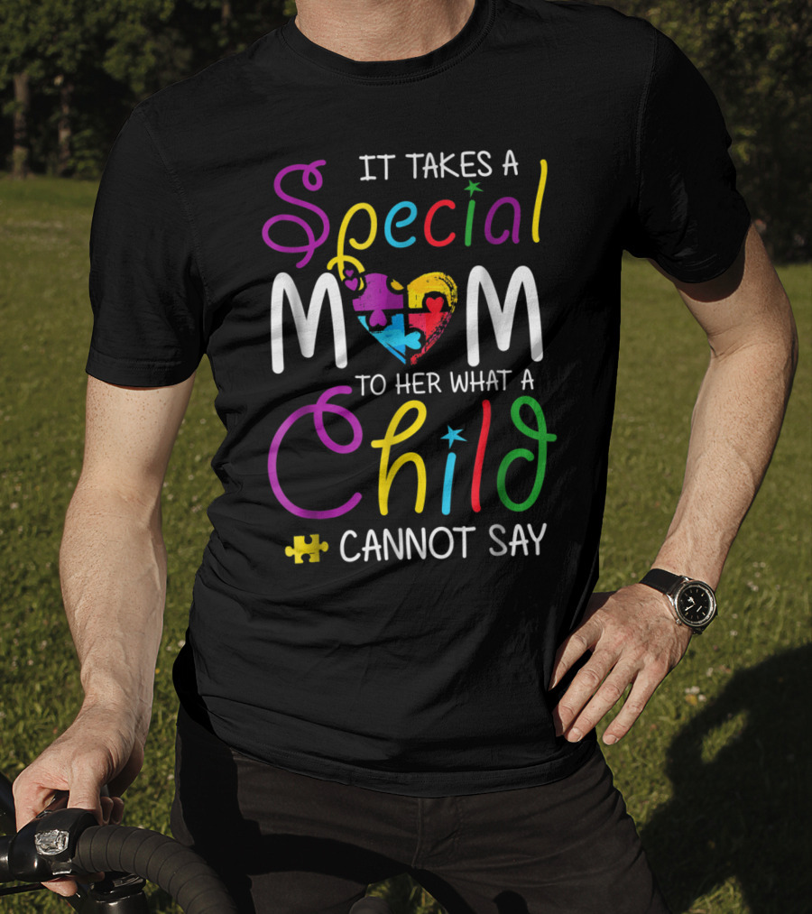 Special Mom Heart Puzzle Autism Awareness Child Cannot Say T-Shirt