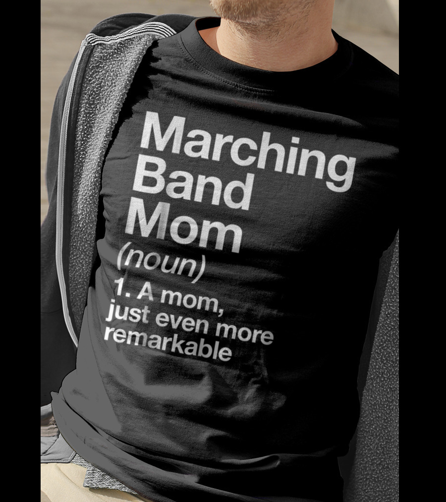 Marching Band Mom Noun Definition Funny Musician Tee82 T-Shirt