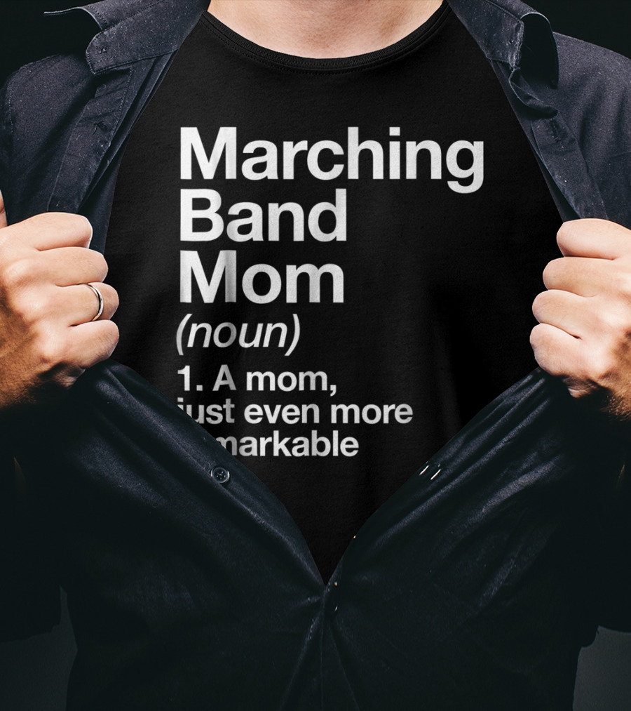 Marching Band Mom Noun Definition Funny Musician Tee82 T-Shirt