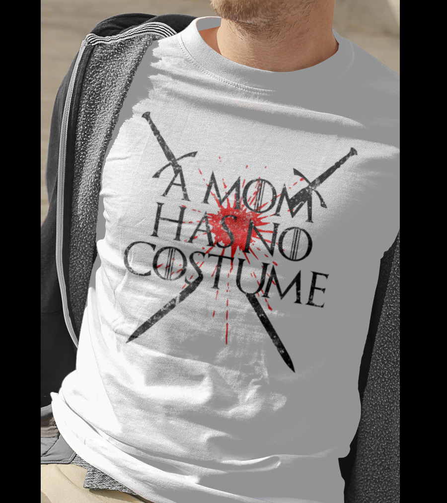 A Mom Has No Costume Funny Halloween Crossed Sword Red Blood-Splatter T-Shirt