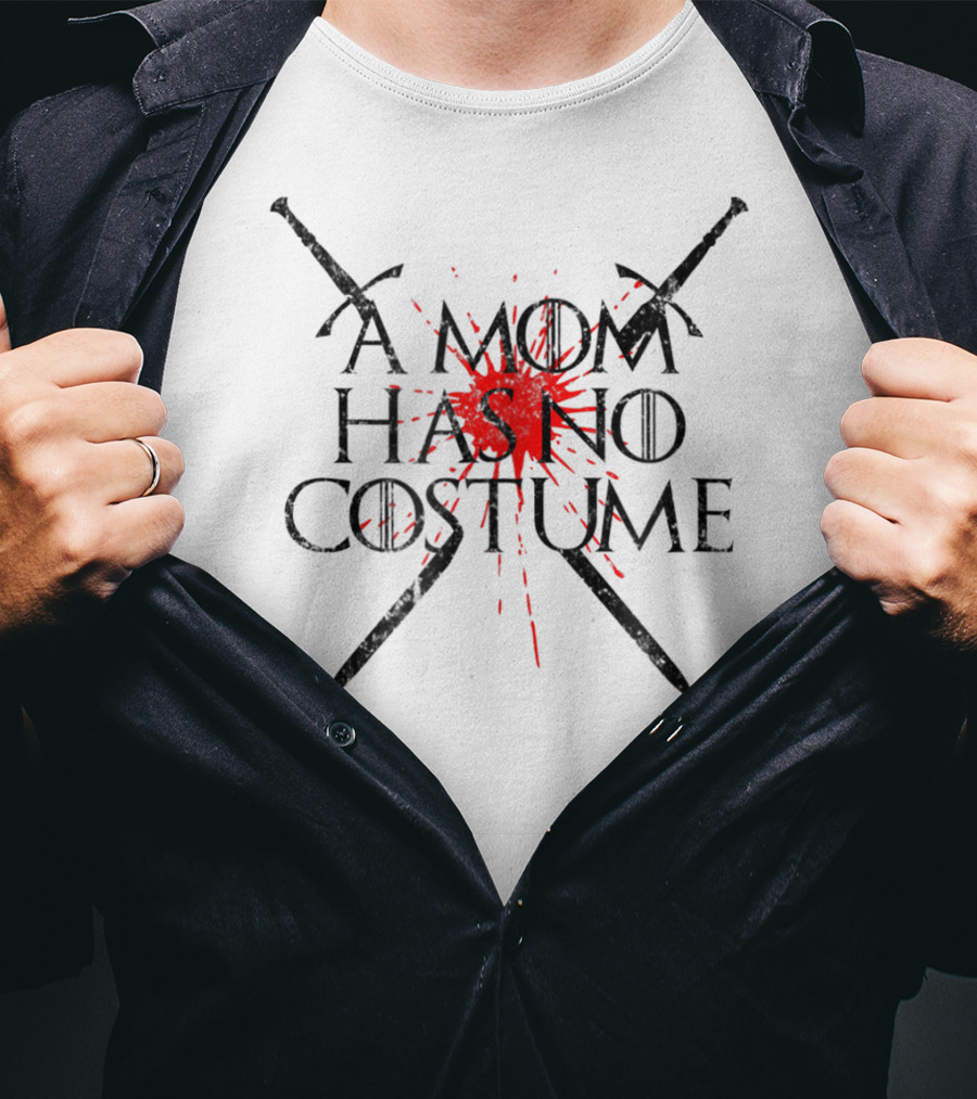 A Mom Has No Costume Funny Halloween Crossed Sword Red Blood-Splatter T-Shirt