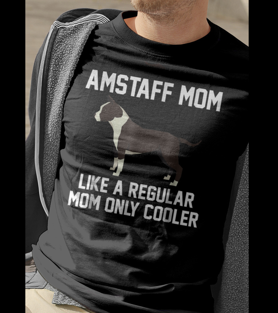 Amstaff Mom Like A Regular Mom Only Cooler T-Shirt