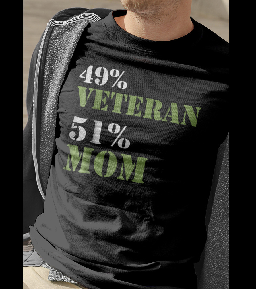 49% Veteran 51% Mom Veterans Day T-Shirt