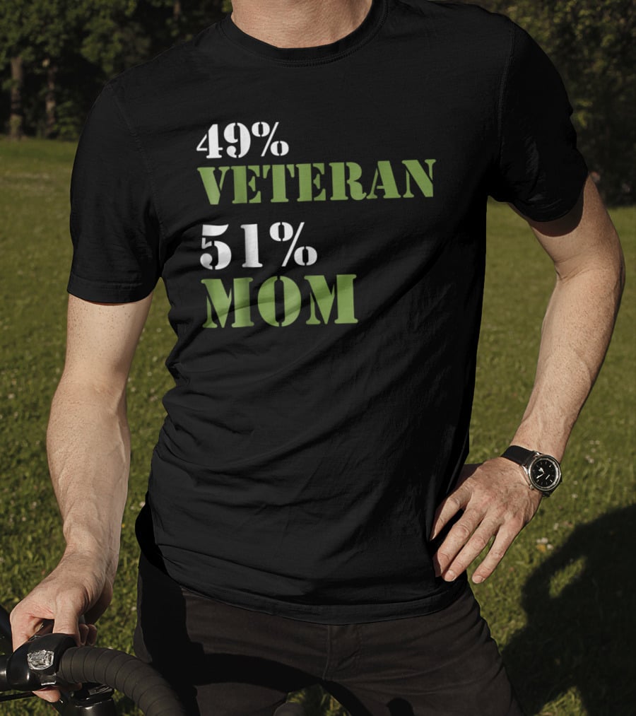 49% Veteran 51% Mom Veterans Day T-Shirt