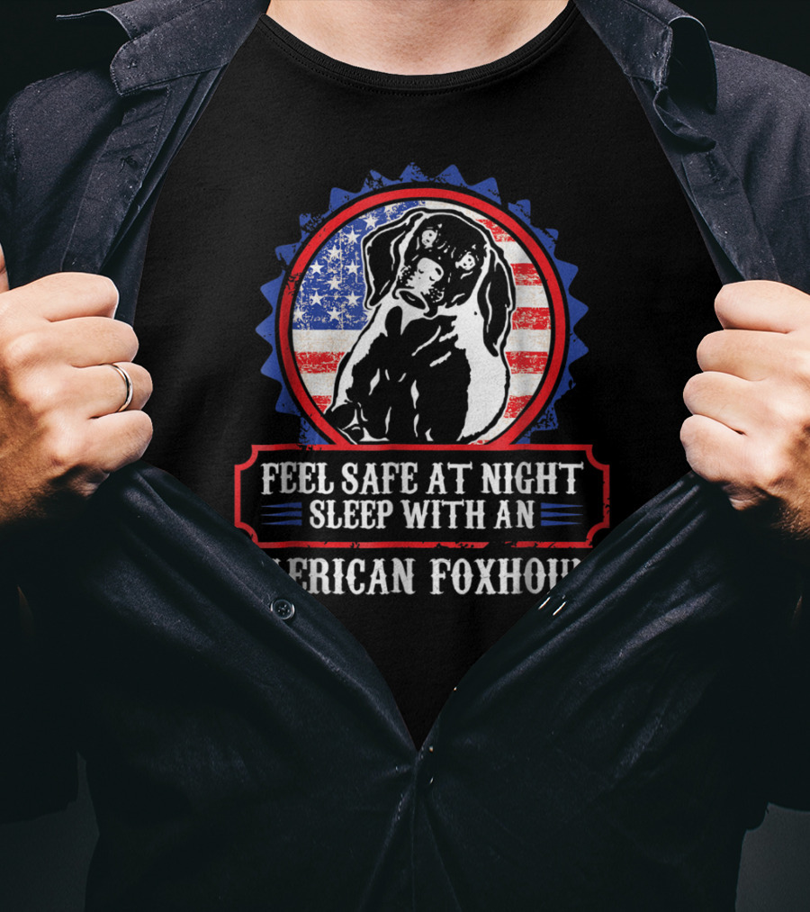 Feel Safe At Night Sleep With An American Foxhound For Dog Lovers Mom Or Dad T-Shirt
