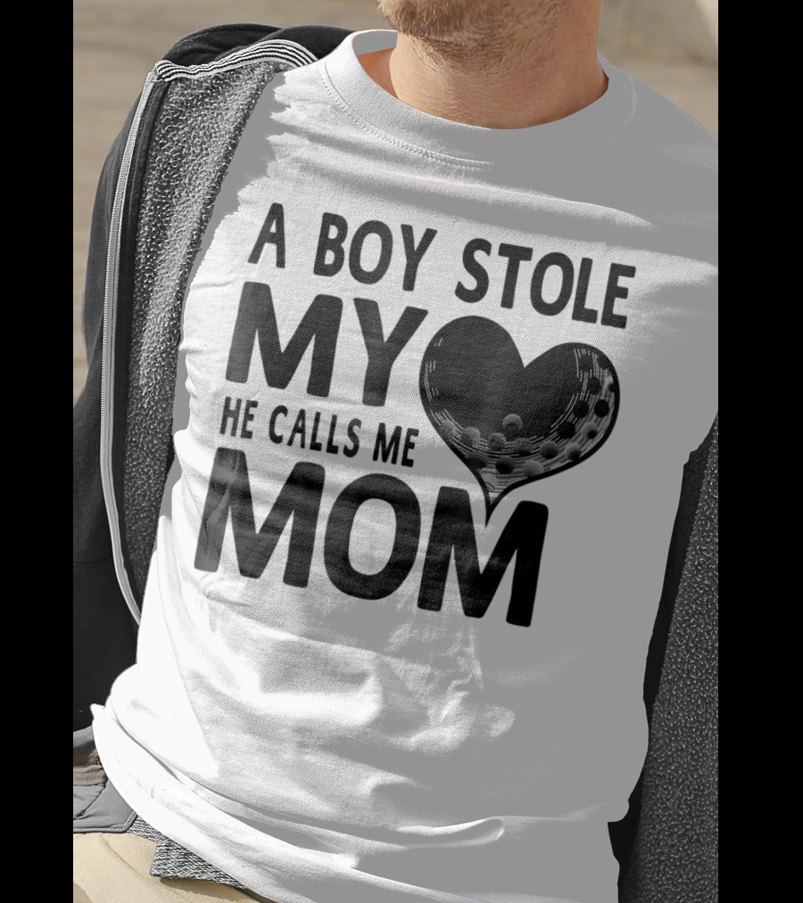 A Boy Stole My Heart He Calls Me Mom Golf Moms Heartball T-Shirt