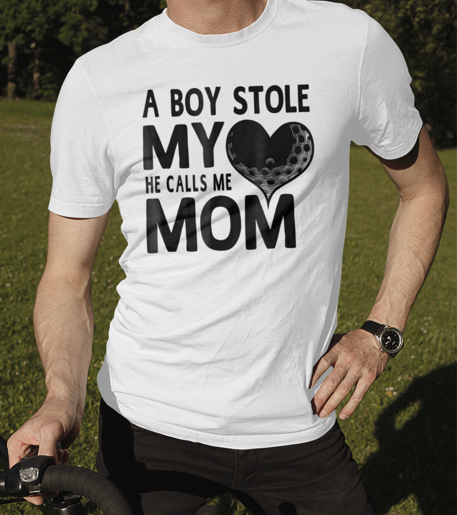 A Boy Stole My Heart He Calls Me Mom Golf Moms Heartball T-Shirt