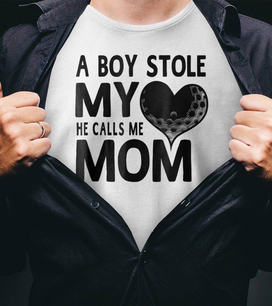 A Boy Stole My Heart He Calls Me Mom Golf Moms Heartball T-Shirt