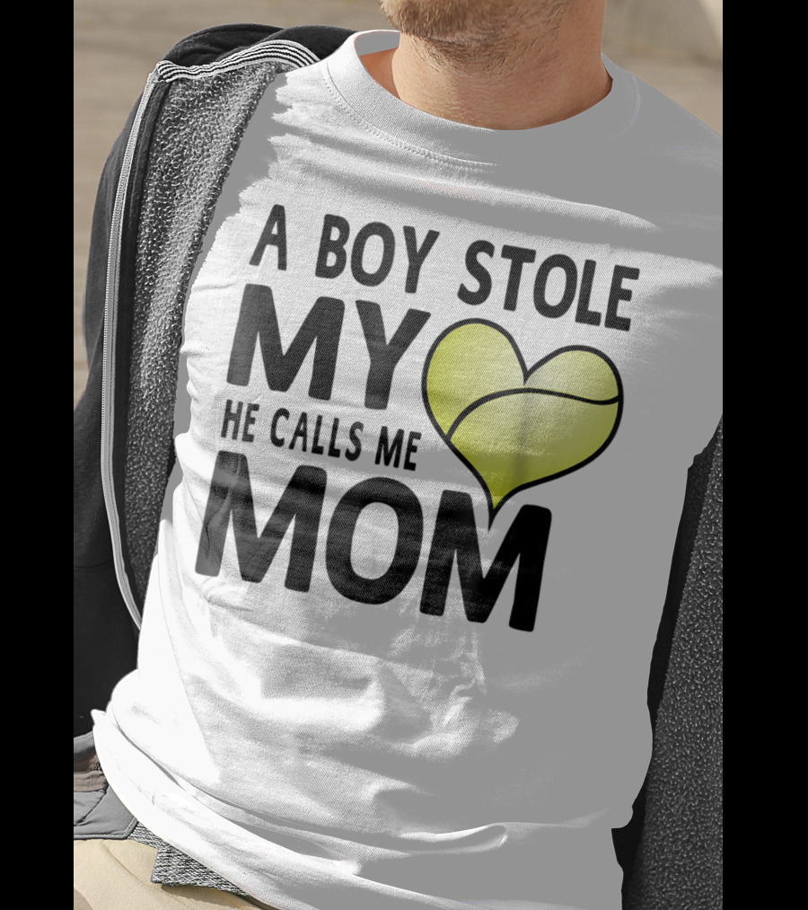 A Boy Stole My Heart He Calls Me Mom Tennis Ball Love T-Shirt