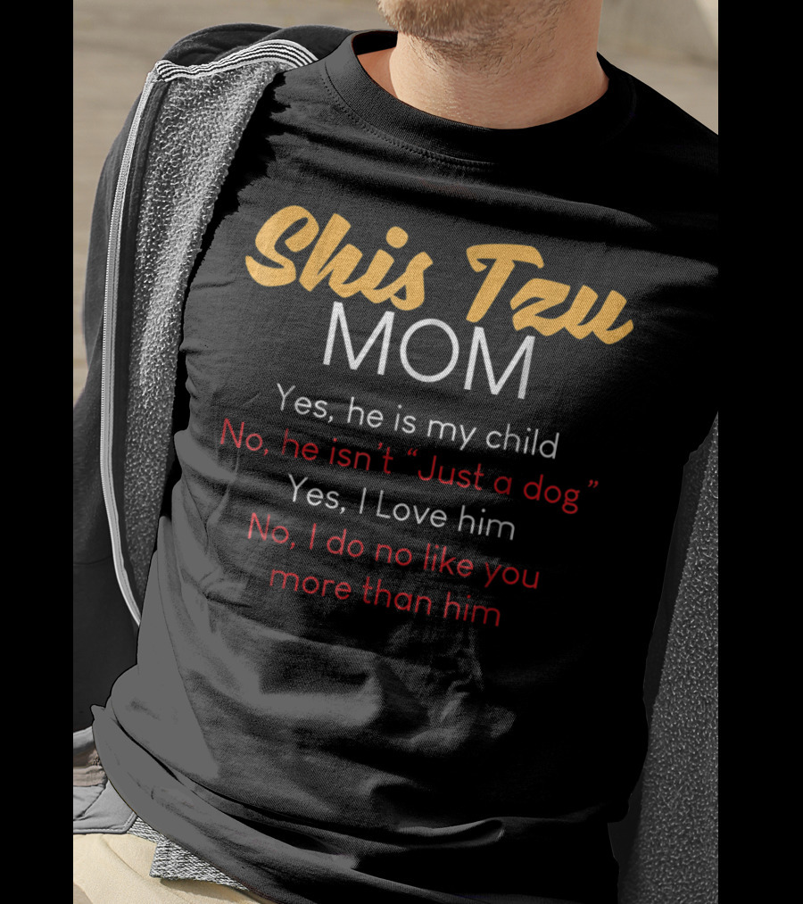 Shih Tzu Mom Checklist Yes He Is My Child Funny Dog Always Awesome Pets T-Shirt