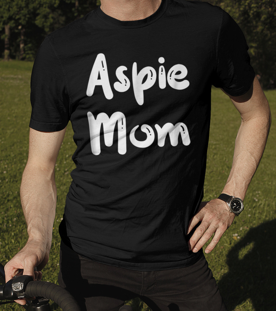 Aspie Mom For Aspergers Mother Support And Awareness T-Shirt