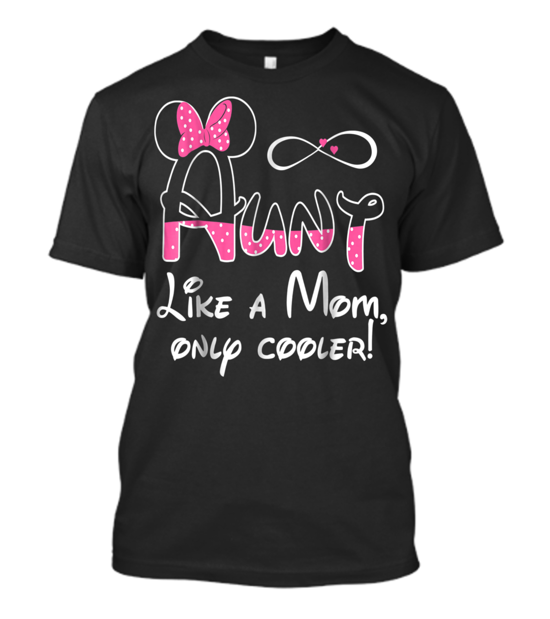 Aunt Like A Mom Only Cooler Polka Dot Bow Infinity Hearts T-Shirt