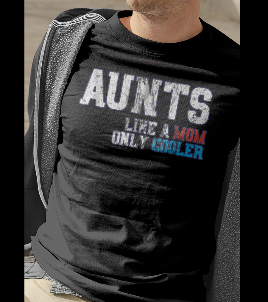 Aunts Like A Mom Only Cooler Vintage T-Shirt