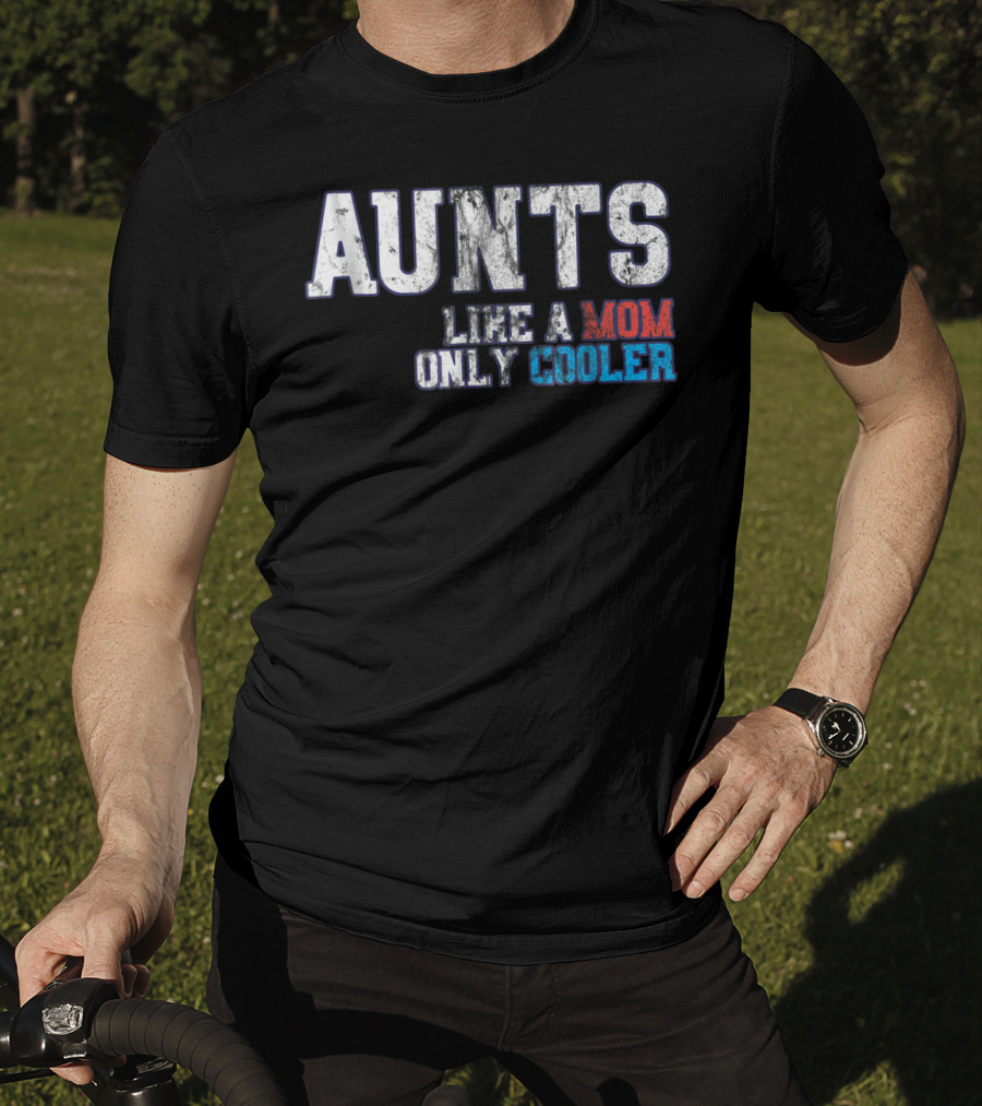 Aunts Like A Mom Only Cooler Vintage T-Shirt