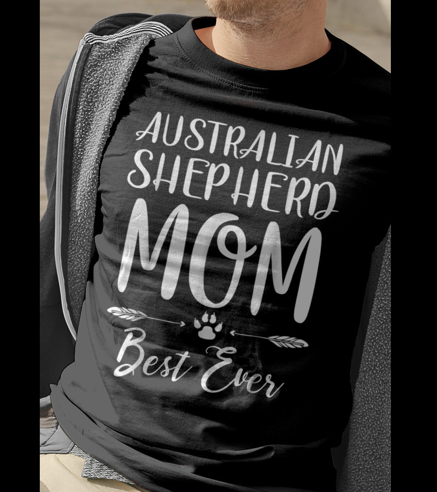Australian Shepherd Mom Best Ever Dog Lovers Paw Print And Arrows T-Shirt