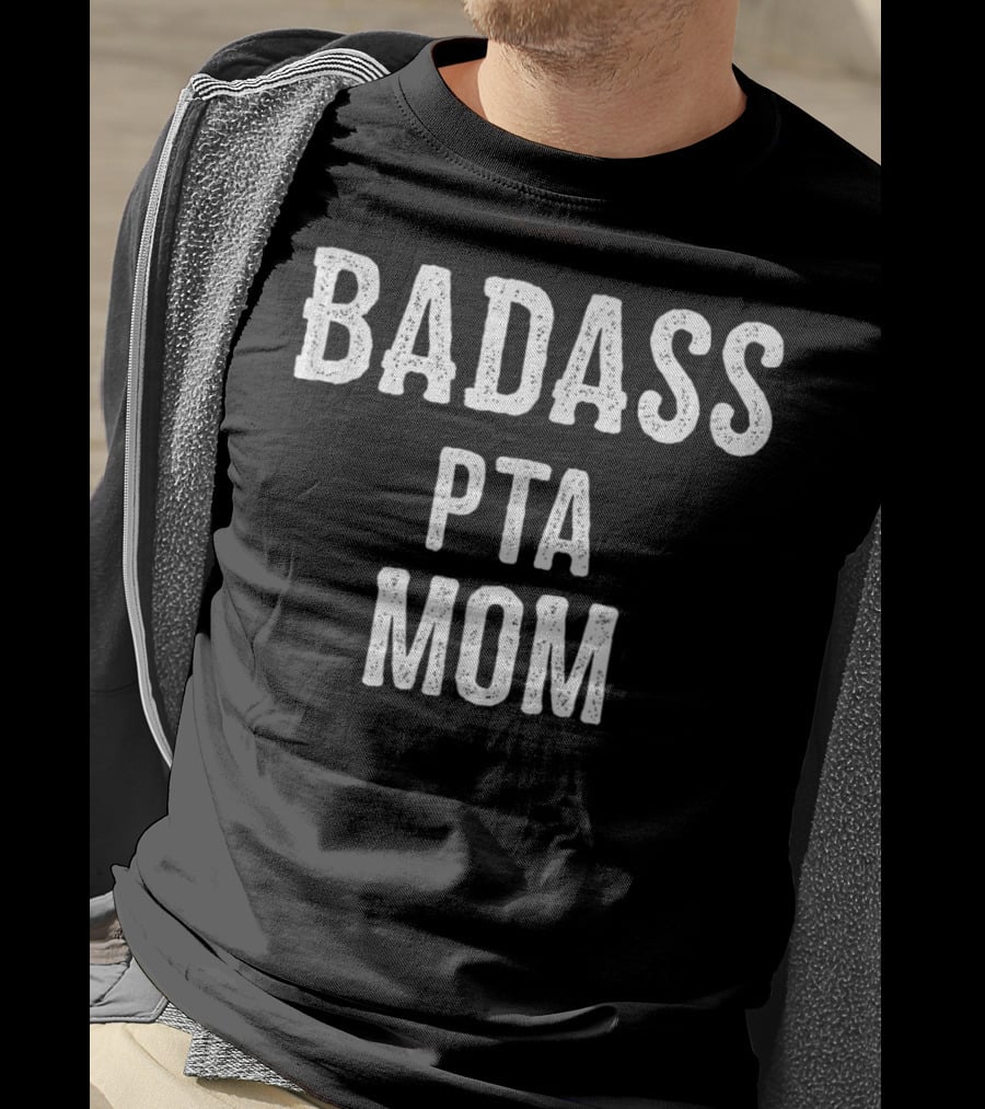 Badass PTA Mom Parent Teacher Association 23 T-Shirt