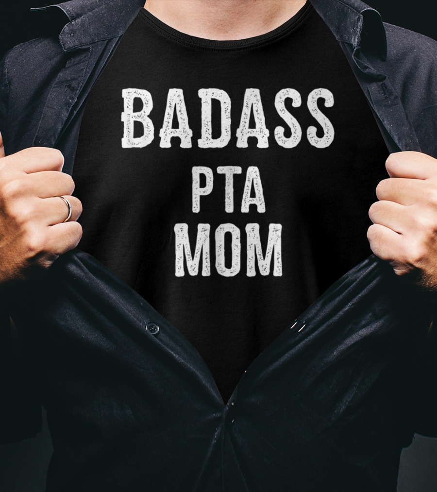 Badass PTA Mom Parent Teacher Association 23 T-Shirt