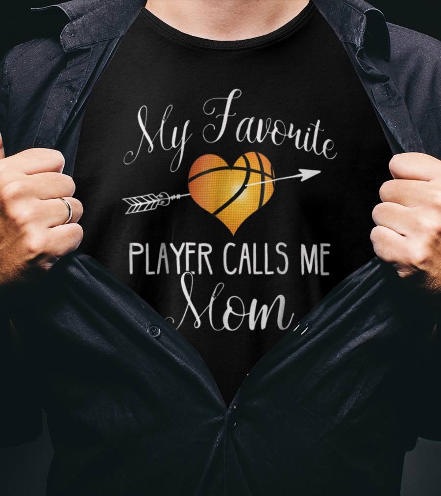 My Favorite Player Calls Me Mom Basketball Heart Arrow T-Shirt