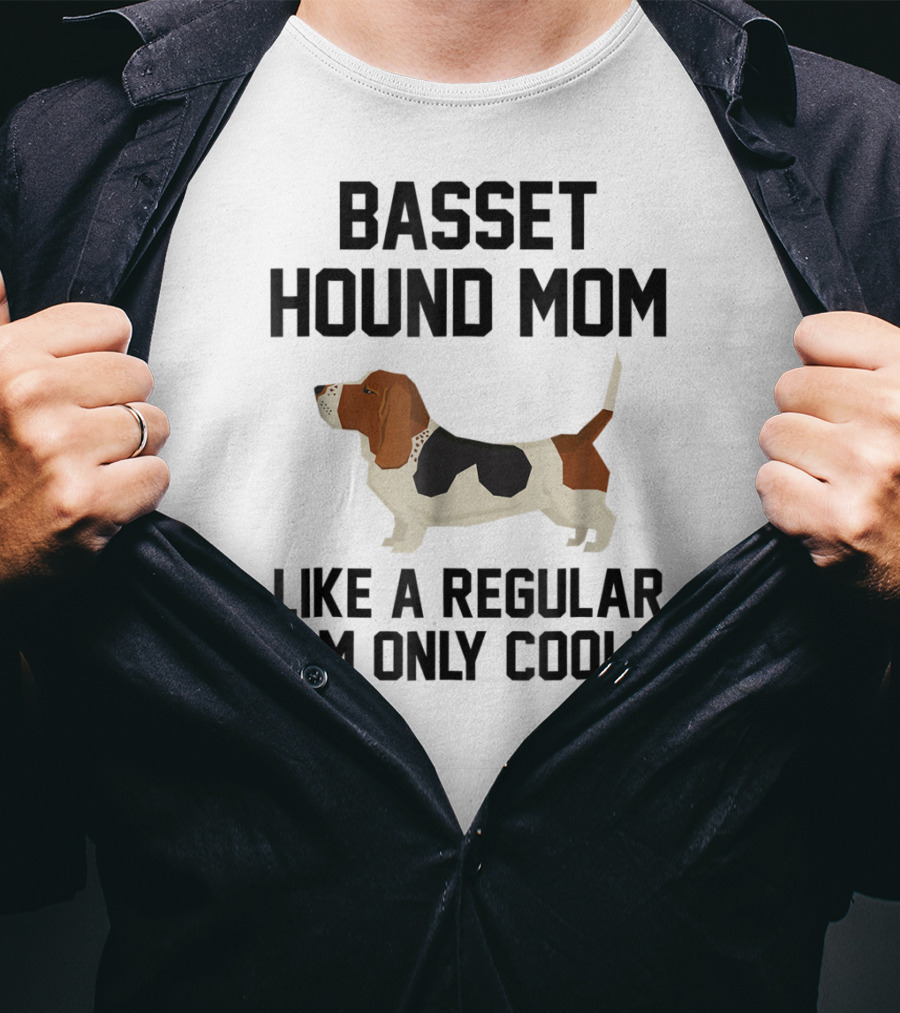 Basset Hound Mom Like A Regular Mom Only Cooler T-Shirt