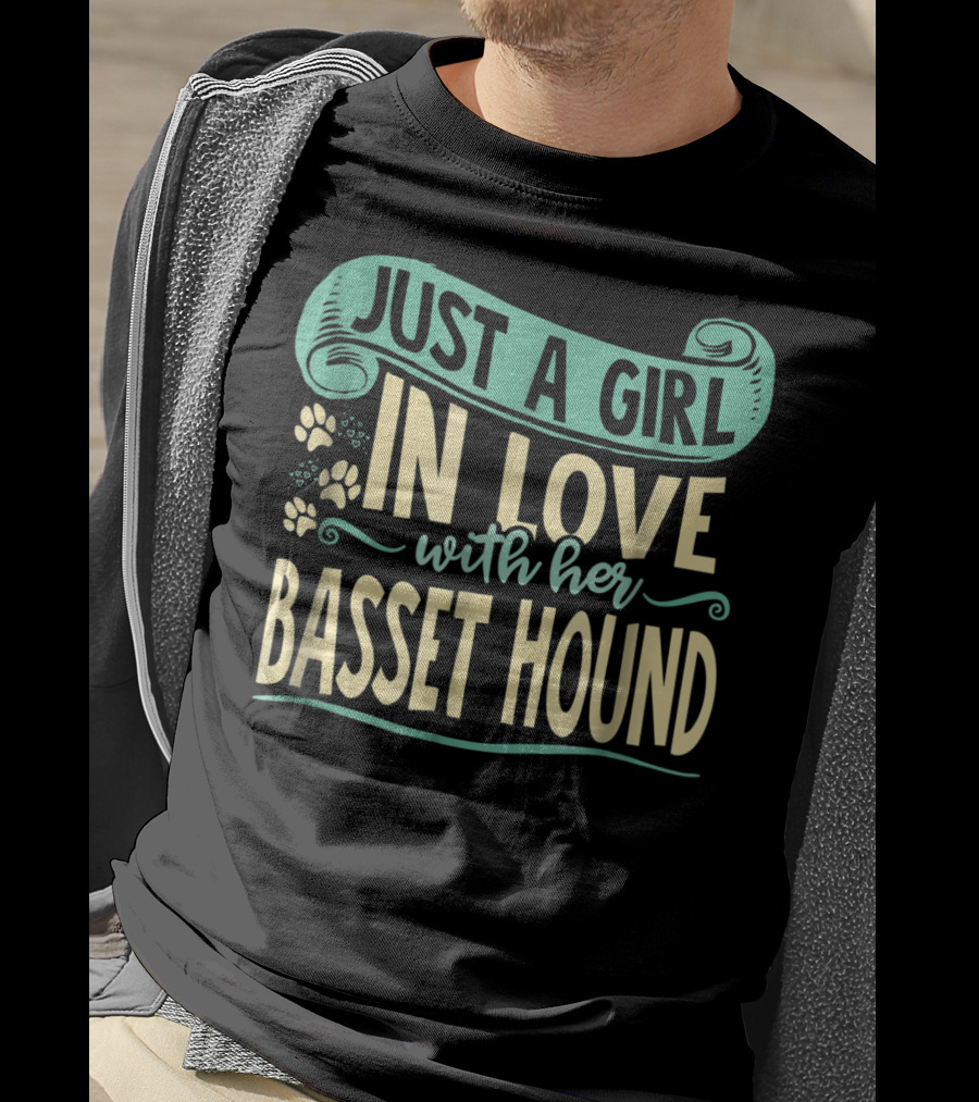Just A Girl IN Love With Her Basset Hound T-Shirt