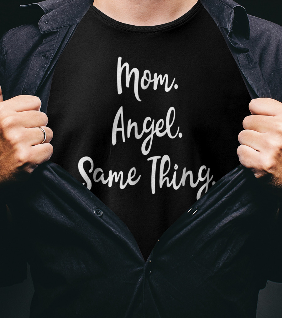 Mom Angel Same Thing BDAZ Mother T-Shirt
