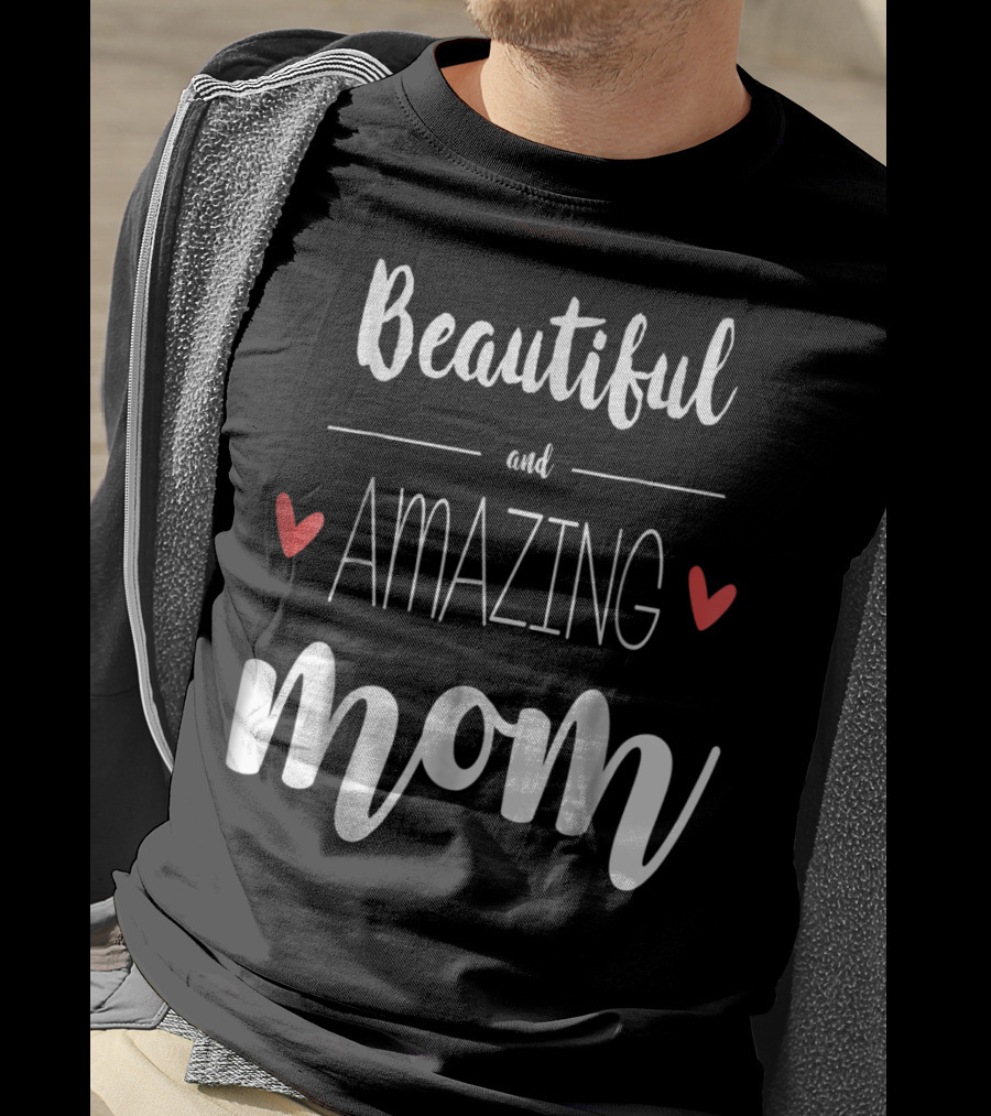 Beautiful Amazing Mom 90 T-Shirt
