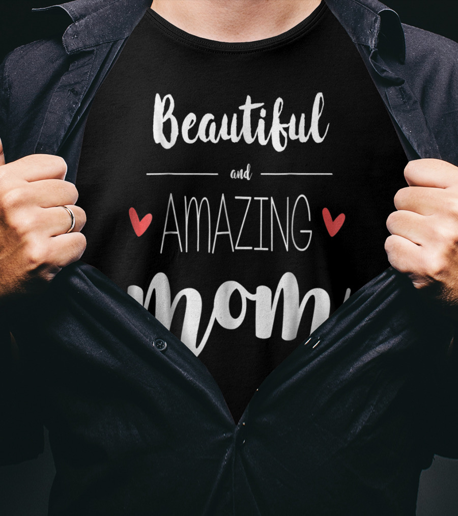 Beautiful Amazing Mom 90 T-Shirt