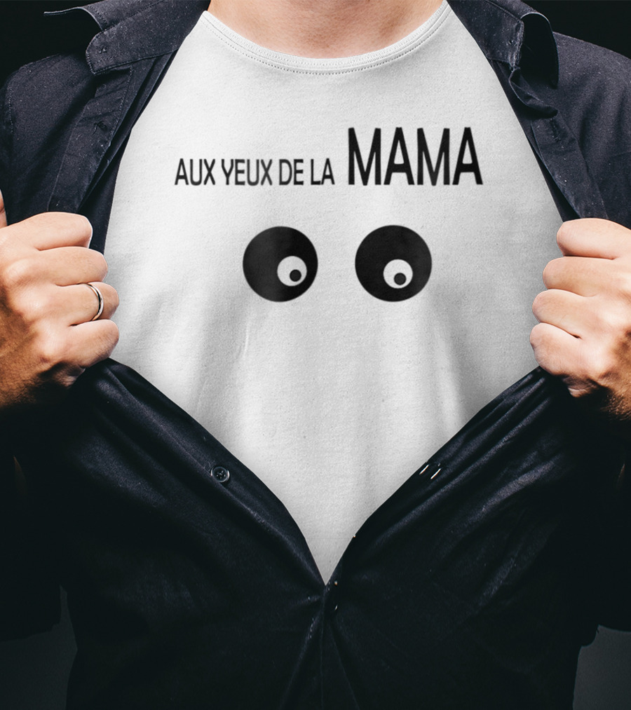 Aux Yeux De La Mama Eyes T-Shirt