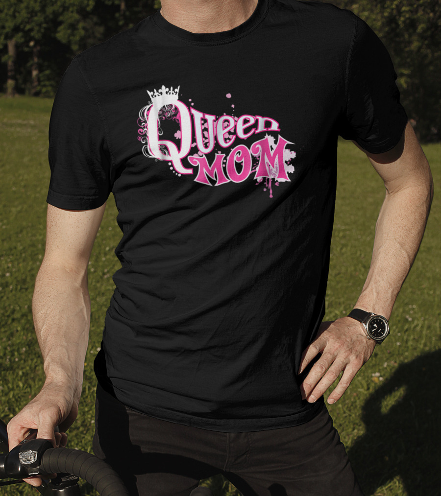 Queen Mom Beautiful Cute Trendy T-Shirt