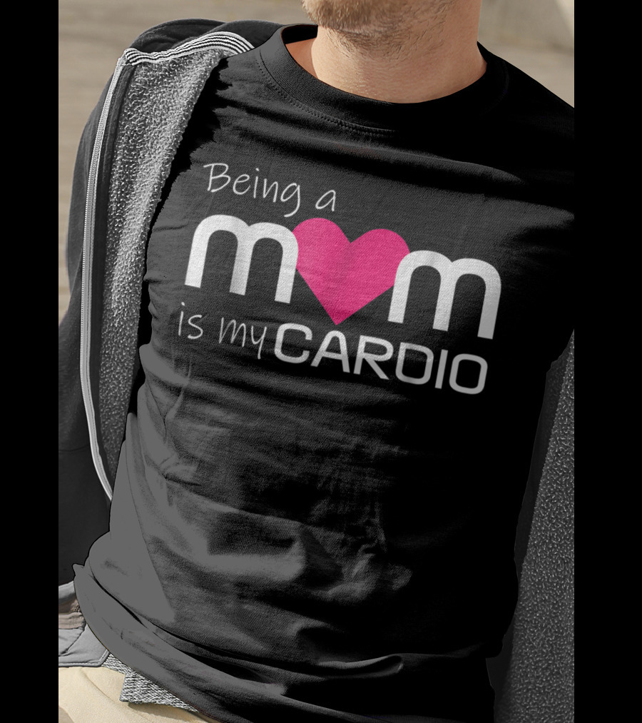 Being A Mom Heart Cardio T-Shirt