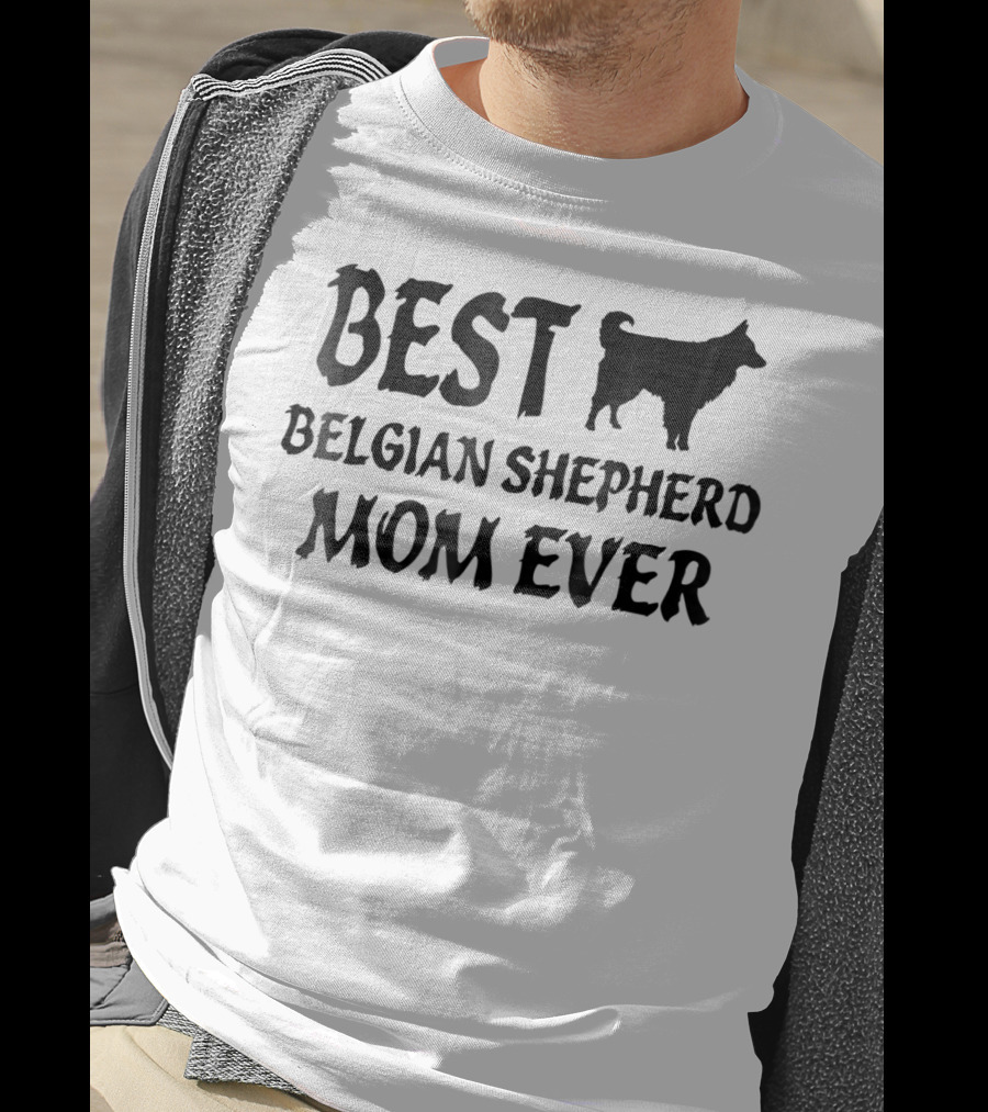 Best Belgian Shepherd Mom Ever Dog T-Shirt