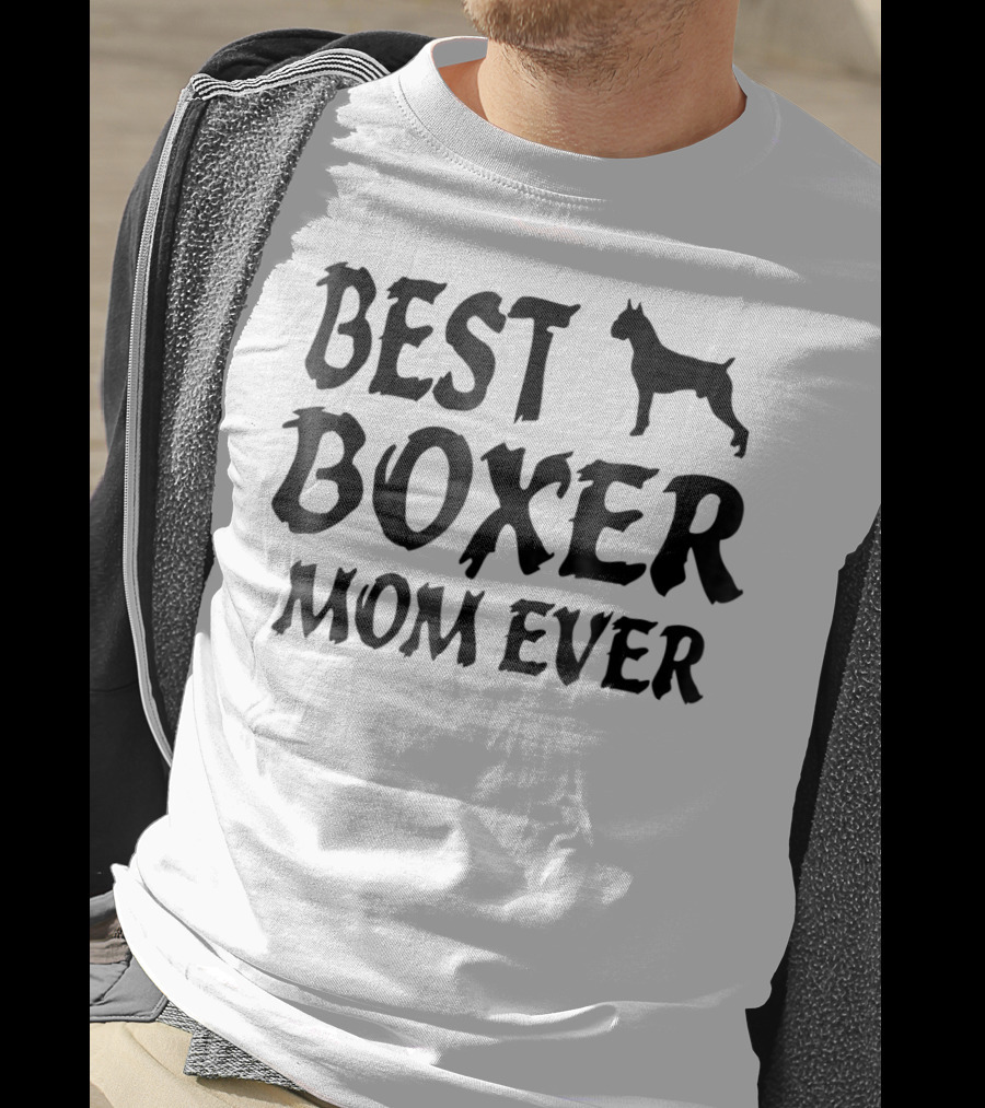 Best Boxer Dog Mom Ever T-Shirt