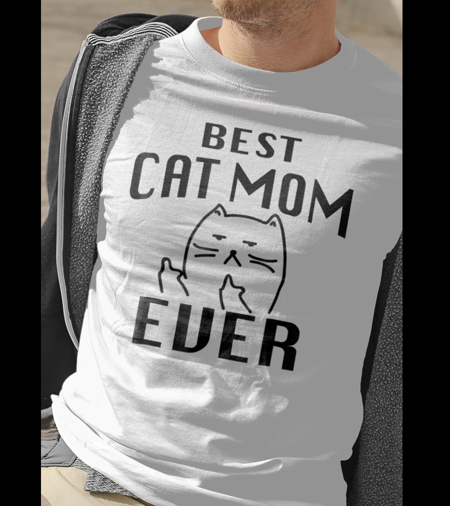 Best Cat Mom Ever Cats T-Shirt
