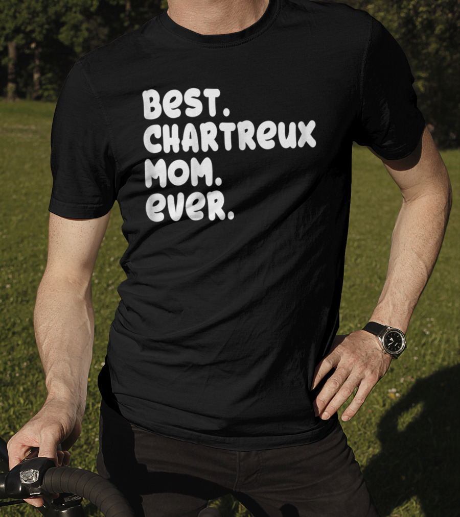 Best Chartreux Mom Ever Proud Owner Kitten Lover59 T-Shirt