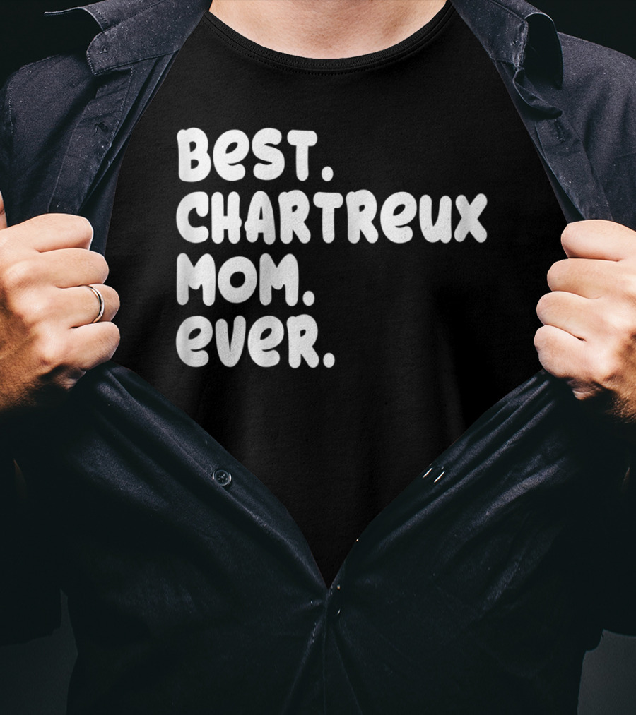 Best Chartreux Mom Ever Proud Owner Kitten Lover59 T-Shirt