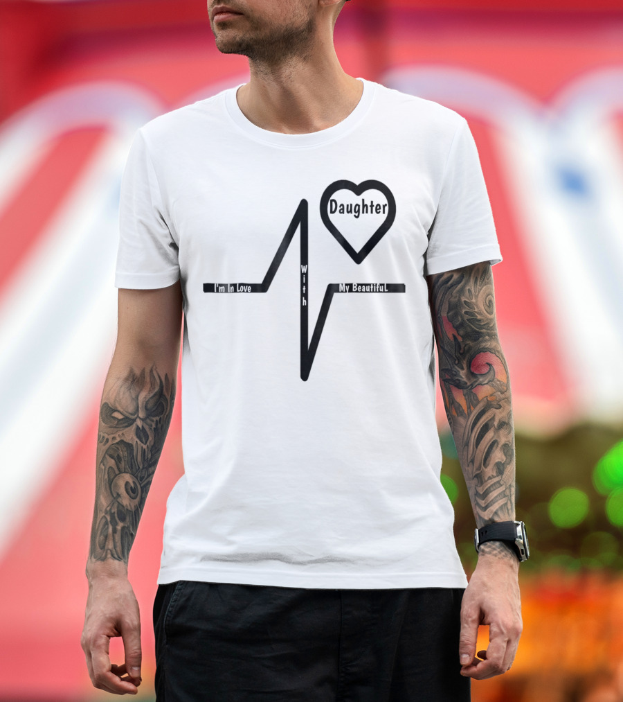 Mom's Love My Beautiful Best Daughter Heartbeat T-Shirt