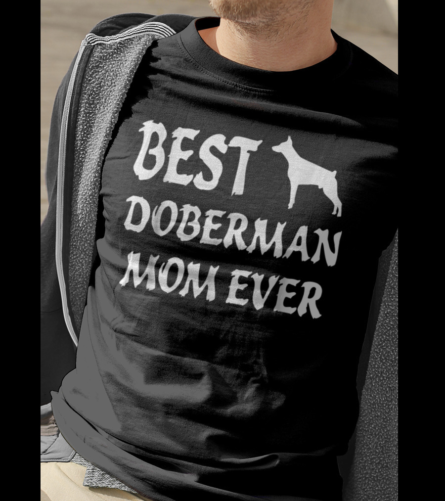 Best Doberman Mom Ever T-Shirt