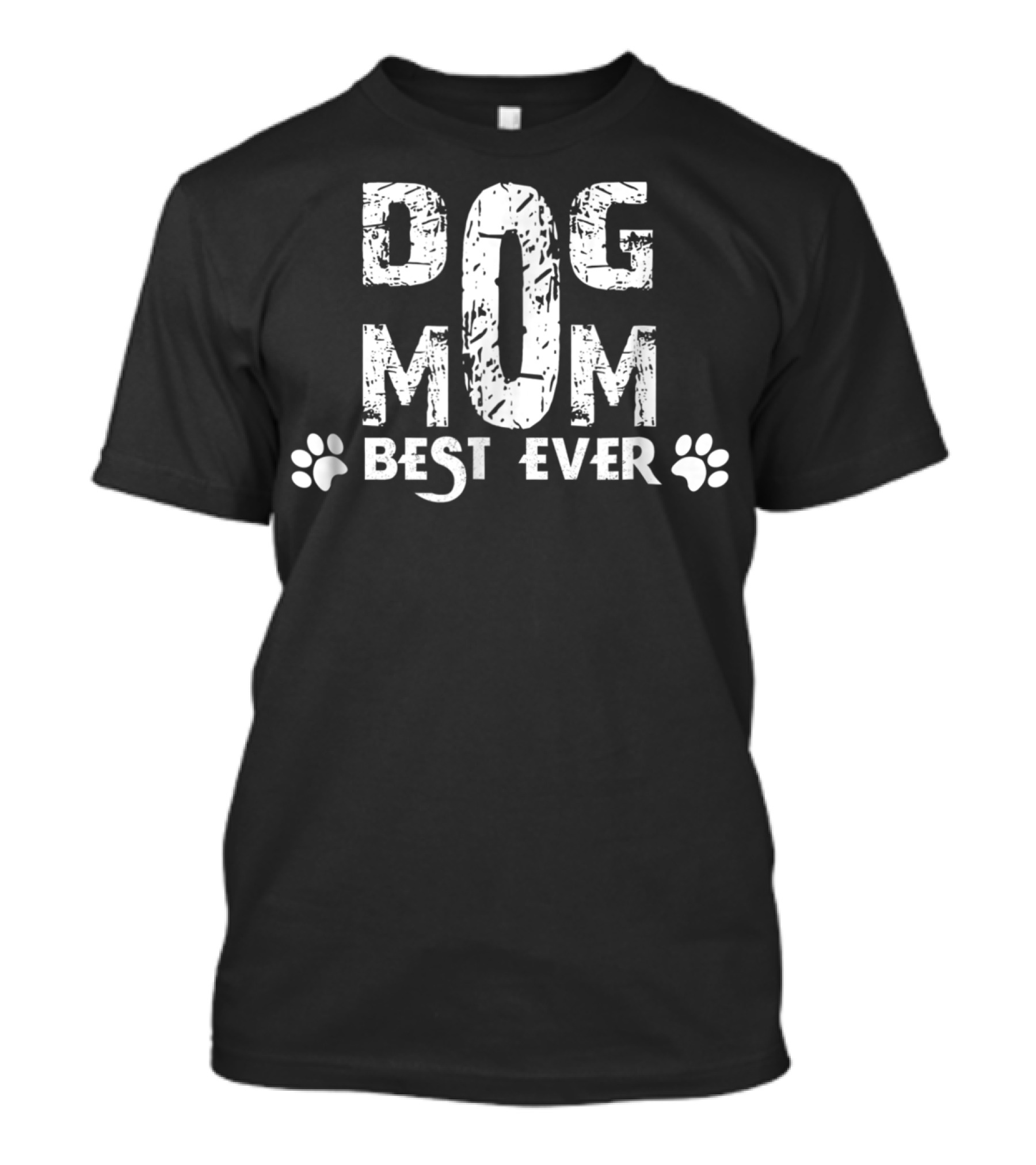 Dog Mom Best Ever Cute Funny Dog Lovers T-Shirt