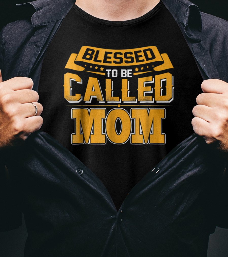 Blessed To Be Called Mom T-Shirt