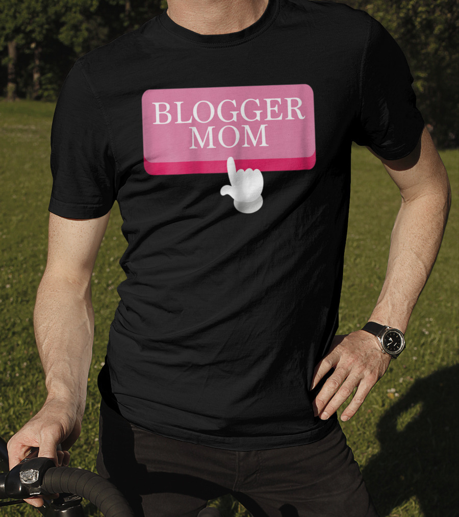 BLOGGER MOM T-Shirt