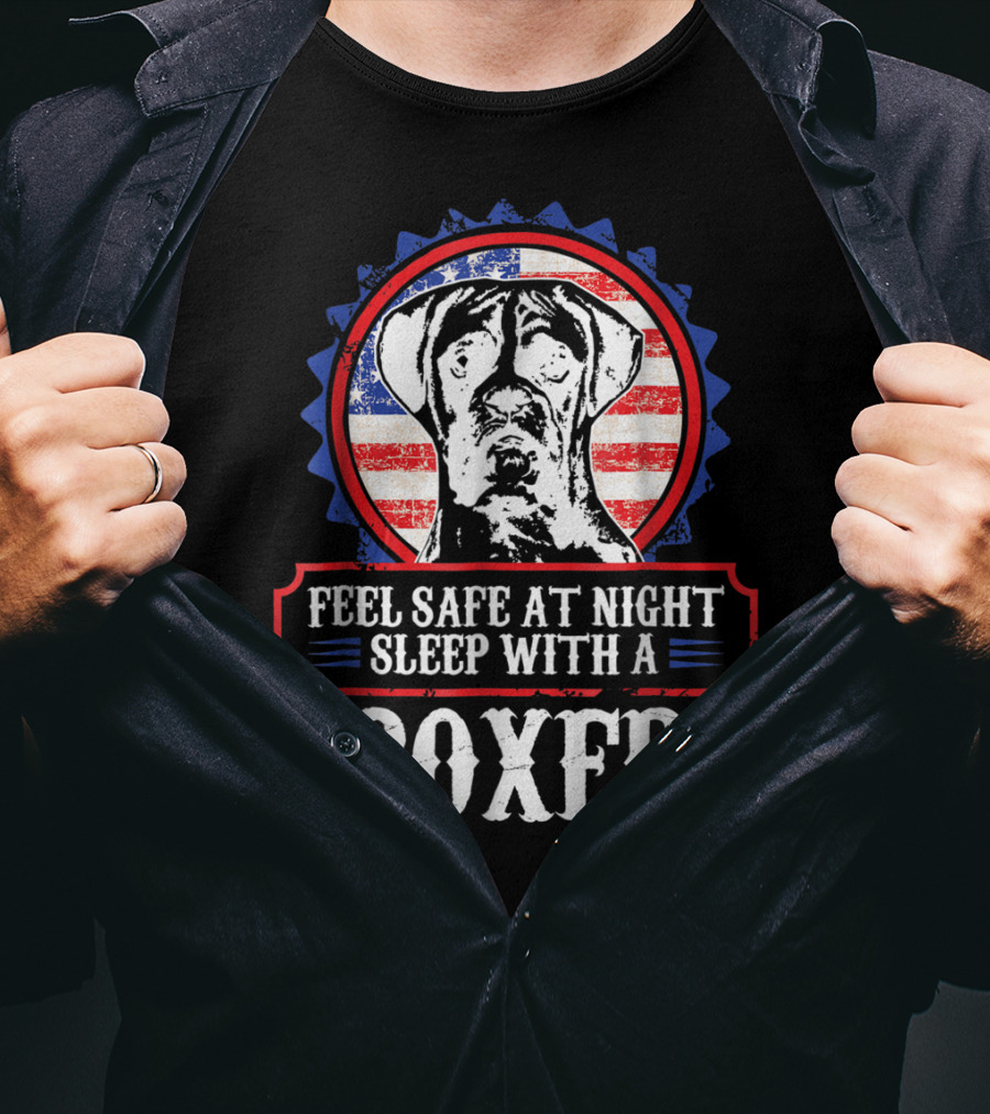 Feel Safe At Night Sleep With A Boxer For Dog Lovers Mom Or Dad T-Shirt
