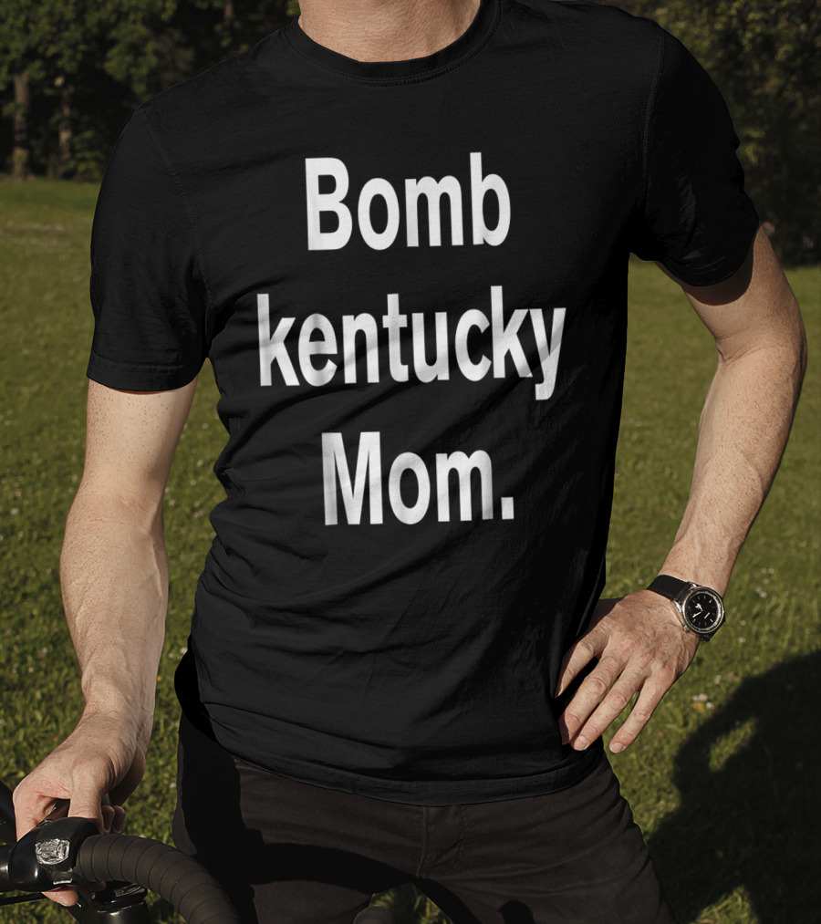Bomb Kentucky Mom T-Shirt