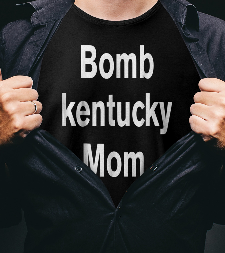 Bomb Kentucky Mom T-Shirt