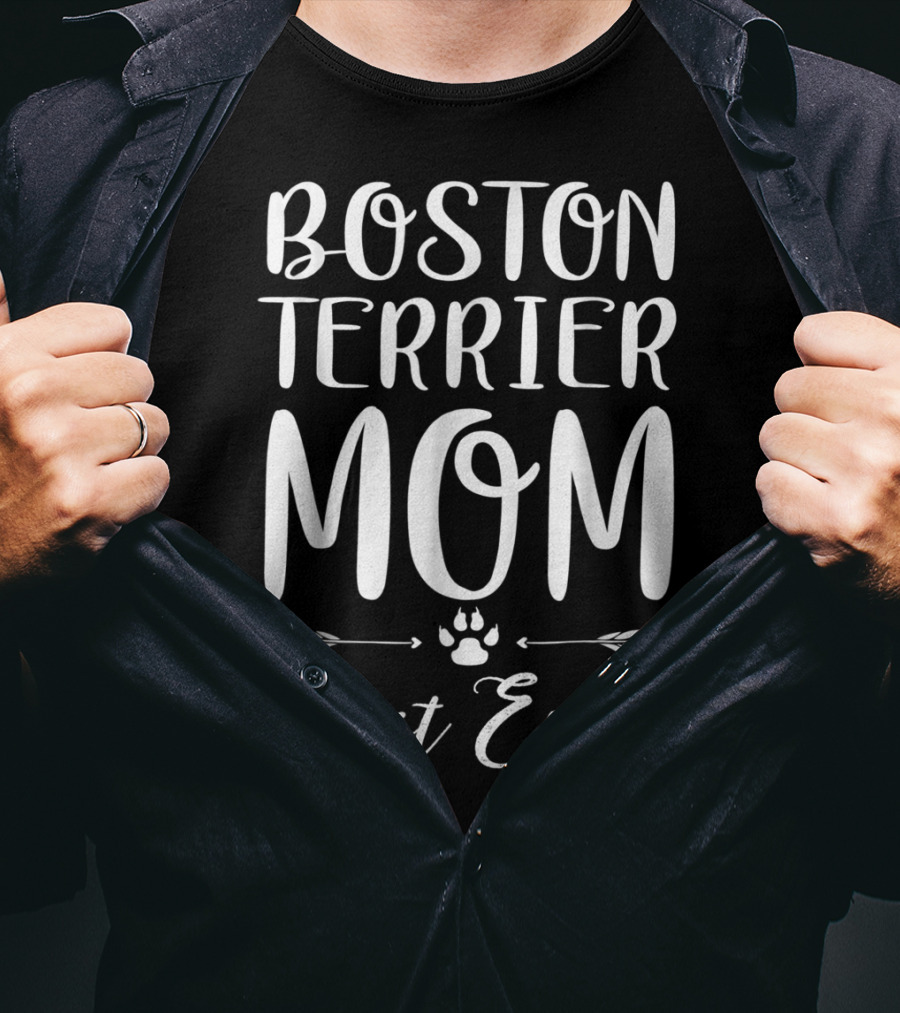 Boston Terrier Mom Best Ever With Paw Print And Arrows T-Shirt